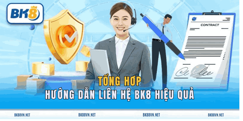Tổng hợp hướng dẫn liên hệ BK8 hiệu quả