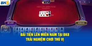 bài tiến lên miền nam tại bk8