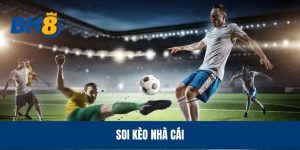 soi kèo nhà cái bk8